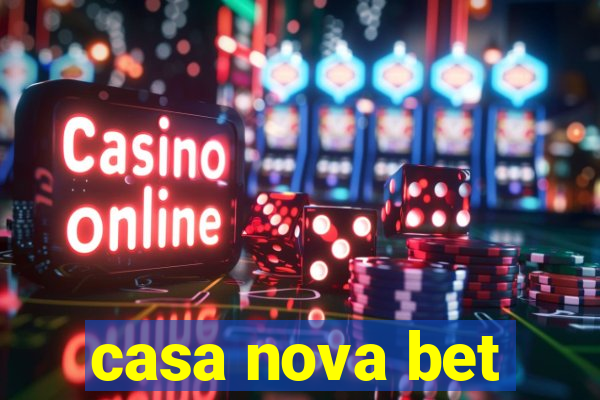 casa nova bet